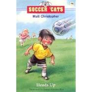 Soccer 'Cats: Heads Up! by Christopher, Matt, 9780316164979