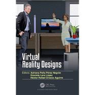 Virtual Reality Designs by Adriana Peña Pérez Negrón; ?Graciela Lara López; ?Héctor Rafael Orozco Aguirre, 9780367894979