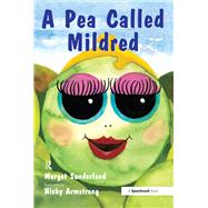 A Pea Called Mildred by Sunderland, Margot; Hancock, Nicky, 9780863884979