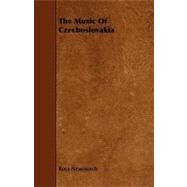 The Music of Czechoslovakia by Newmarch, Rosa, 9781444604979
