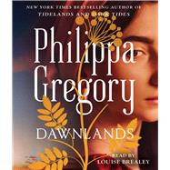 Dawnlands A Novel by Gregory, Philippa; Brealey, Louise, 9781797144979