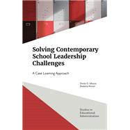 Solving Contemporary School Leadership Challenges by Sheila D. Moore; Shakelia Kenon, 9781837974979