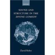 Sound and Structure in the Divine Comedy by Robey, David, 9780198184980