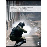 Protest, Repression and Political Regimes : An Empirical Analysis of Latin American and Sub-Saharan Africa by Carey, Sabine C., 9780203884980