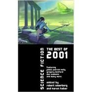 Science Fiction : The Best Of 2001 by Robert Silverberg; Karen Haber, 9780743434980