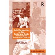 Global Perspectives on War, Gender and Health by Hannah Bradby, 9781315584980