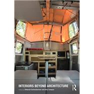 Interiors Beyond Architecture by Schneiderman; Deborah, 9781138124981