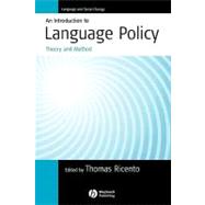 An Introduction to Language Policy Theory and Method by Ricento, Thomas, 9781405114981