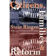 Citizens, Families, and Reform by Ringen,Stein, 9781412804981