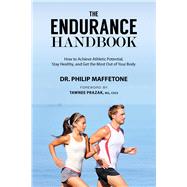 The Endurance Handbook by Maffetone, Philip, Dr.; Prazak, Tawnee, 9781632204981