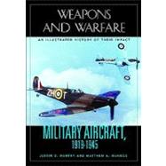 Military Aircraft, 1919-1945 by Murphy, Justin D., 9781851094981