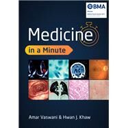 Medicine in a Minute by Vaswani, Amar; Khaw, Hwan Juet, 9781907904981