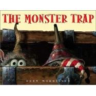 The Monster Trap by Morrissey, Dean; Krensky, Stephen; Morrissey, Dean, 9780060524982
