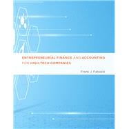 Entrepreneurial Finance and Accounting for High-tech Companies by Fabozzi, Frank J., 9780262034982