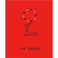 Be Happy (Deluxe Edition) by Monica Sheehan, 9780762464982