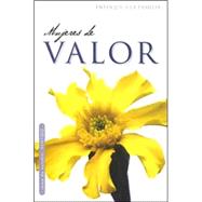 Mujeres De Valor/ women Of Worth Bible Study by Casa Creacion, 9781591854982