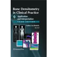 Bone Densitometry in Clinical Practice by Bonnick, Sydney Lou; Miller, Paul D., 9781603274982