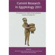 Current Research in Egyptology 2011: Proceedings of the Twelfth Annual Symposium Which Took Place at Durham University, United Kingdom March 2011 by El Gawad, Heba Abd; Andrews, Nathalie; Correas-amador, Maria; Tamorri, Veronica; Taylor, James, 9781842174982