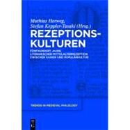 Rezeptionskulturen by Herweg, Mathias; Keppler-tasaki, Stefan, 9783110264982