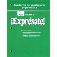 Expresate: Cuaderno de Vocabulario y Gramatica by Rinehart and Winston Holt, 9780030744983