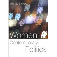 Women In Contemporary Politics by Stokes, Wendy, 9780745624983