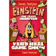 Einstein the Class Hamster and the Very Real Game Show by Tashjian, Janet; Tashjian, Jake, 9781250114983