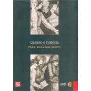 Gnero e historia by Scott, Joan Wallach, 9789681684983