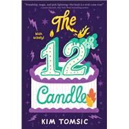 The 12th Candle by Tomsic, Kim, 9780062654984