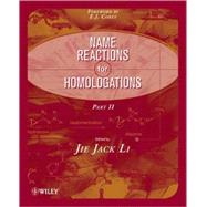 Name Reactions for Homologation, Part 2 by Li, Jie Jack; Corey, E. J., 9780470464984