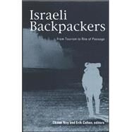 Israeli Backpackers: A View From Afar by Noy, Chaim; Cohen, Erik, 9780791464984