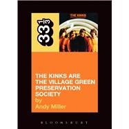 The Kinks' The Kinks Are the Village Green Preservation Society by Miller, Andy, 9780826414984