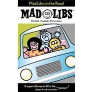 Mad Libs on the Road : World's Greatest Word Game by Price, Roger; Stern, Leonard, 9780843174984