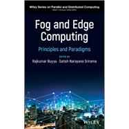 Fog and Edge Computing Principles and Paradigms by Buyya, Rajkumar; Srirama, Satish Narayana, 9781119524984