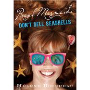Real Mermaids Don't Sell Sea Shells by Boudreau, Helene, 9781402284984