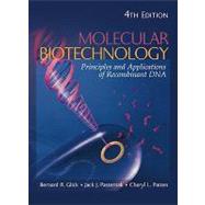 Molecular Biotechnology by Glick, Bernard R.; Pasternak, Jack J.; Patten, Cheryl L., 9781555814984