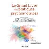 Le Grand Livre des pratiques psychomotrices - 2e d. by Anne VACHEZ-GATECEL; Aude Valentin-Lefranc, 9782100824984