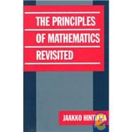 The Principles of Mathematics Revisited by Jaakko Hintikka, 9780521624985