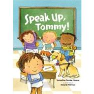 Speak Up, Tommy! by Greene, Jacqueline Dembar Greene,; Melmon, Deborah, 9780761374985