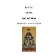 Sun Tzu on the Art of War by Sun-Tzu; Giles, Lionel, 9781523294985