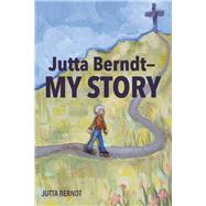 Jutta BerndtMy Story by Berndt, Jutta, 9781667844985