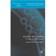 Human Well-Being Concept and Measurement by McGillivray, Mark; Shorrocks, Anthony, 9780230004986