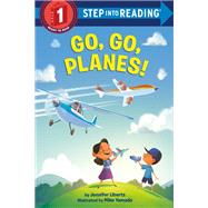 Go, Go, Planes! by Liberts, Jennifer; Yamada, Mike, 9780593374986