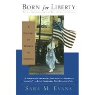 Born for Liberty by Evans, Sara, 9780684834986