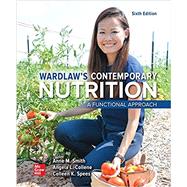 Loose Leaf for Wardlaw's Contemporary Nutrition: A Functional Approach by Smith, Anne; Collene, Angela; Spees, Colleen, 9781260464986