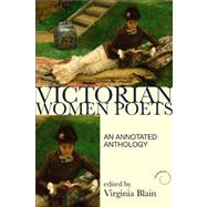 Victorian Women Poets: An Annotated Anthology by Blain,Virginia, 9781408204986