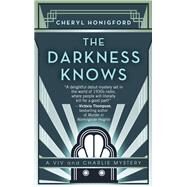 The Darkness Knows by Honigford, Cheryl, 9781410494986