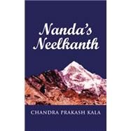 Nanda's Neelkanth by Kala, Chandra Prakash, 9781482844986