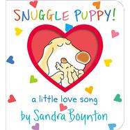 Snuggle Puppy! A Little Love Song by Boynton, Sandra; Boynton, Sandra, 9781665924986