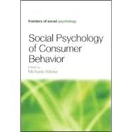 Social Psychology of Consumer Behavior by WSnke; Michaela, 9781841694986