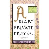 A Diary of Private Prayer by Baillie, John, 9780684824987